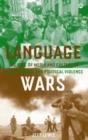 Image for Language wars  : the role of media and culture in global terror and political violence