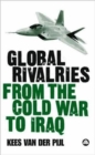 Image for Global Rivalries From the Cold War to Iraq