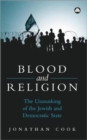 Image for Blood and Religion : The Unmasking of the Jewish and Democratic State