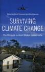 Image for Surviving climate change  : the struggle to avert global catastrophe