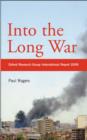 Image for Into the Long War : Oxford Research Group International Security Report 2006