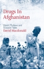 Image for Drugs in Afghanistan  : opium, outlaws and scorpion tales
