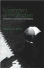 Image for Government of the Shadows : Parapolitics and Criminal Sovereignty