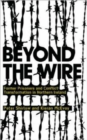 Image for Beyond the Wire : Former Prisoners and Conflict Transformation in Northern Ireland