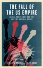 Image for The Fall of the US Empire