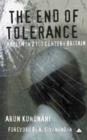 Image for The end of tolerance  : racism in 21st-century Britain