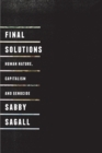 Image for Final solutions  : human nature, capitalism and genocide