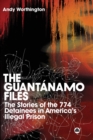 Image for The Guantanamo files  : the stories of the 759 detainees in America&#39;s illegal prison