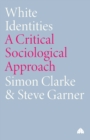 Image for White identities  : a critical sociological approach