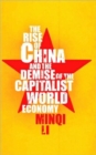 Image for The Rise of China and the Demise of the Capitalist World-Economy