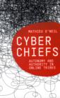 Image for Cyberchiefs  : autonomy and authority in online tribes