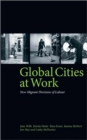 Image for Global Cities At Work : New Migrant Divisions of Labour