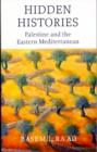 Image for Hidden histories  : Palestine and the Eastern Mediterranean
