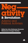 Image for Negativity and Revolution : Adorno and Political Activism