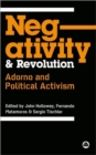 Image for Negativity and Revolution : Adorno and Political Activism
