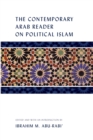 Image for The contemporary Arab reader on political Islam
