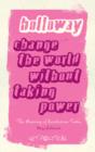 Image for Change the world without taking power