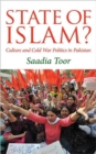 Image for The state of Islam  : culture and Cold War politics in Pakistan