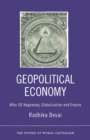 Image for Geopolitical economy  : after US hegemony, globalization and empire