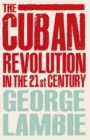 Image for The Cuban revolution in the 21st century