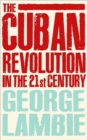 Image for The Cuban Revolution in the 21st Century