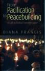 Image for From pacification to peacebuilding  : a call to global transformation