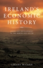 Image for Ireland&#39;s Economic History : Crisis and Development in the North and South