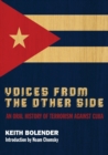 Image for Voices from the other side  : an oral history of terrorism against Cuba