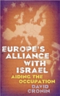 Image for Europe&#39;s alliance with Israel  : aiding the occupation