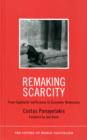 Image for Remaking Scarcity : From Capitalist Inefficiency to Economic Democracy