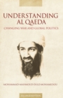 Image for Understanding Al Qaeda  : changing war and global politics