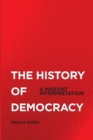 Image for The history of democracy  : a Marxist interpretation