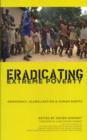 Image for Eradicating extreme poverty  : democracy, globalisation and human rights
