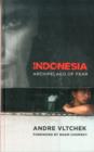 Image for Indonesia  : archipelago of fear