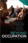 Image for Beyond occupation  : apartheid, colonialism and international law in the occupied Palestinian territories