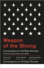 Image for Weapon of the strong  : conversations on US state terrorism