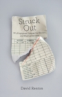 Image for Struck out  : why employment tribunals fail workers and what can be done
