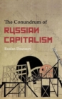 Image for The Conundrum of Russian Capitalism