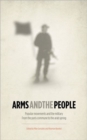 Image for Arms and people  : popular movements and the military from the Paris Commune to the Arab Spring