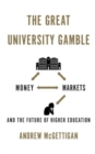 Image for The Great University Gamble