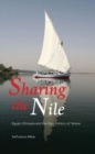 Image for Sharing the Nile  : Egypt, Ethiopia and the geo-politics of water