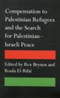 Image for Compensation to Palestinian Refugees and the Search for Palestinian-Israeli Peace
