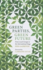 Image for Green parties, green future  : from local groups to the international stage