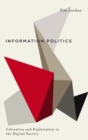 Image for Information Politics : Liberation and Exploitation in the Digital Society