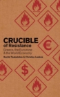 Image for Crucible of resistance  : Greece, the Eurozone and the world economy