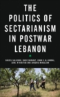 Image for The Politics of Sectarianism in Postwar Lebanon