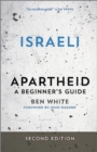 Image for Israeli apartheid  : a beginner&#39;s guide