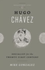 Image for Hugo Chavez  : socialist for the 21st century