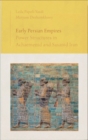 Image for Early Persian Empires : Power Structures in Achaemenid and Sasanid Iran