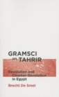 Image for Gramsci on Tahrir : Revolution and Counter-Revolution in Egypt